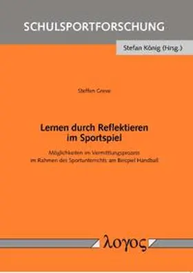 Greve |  Lernen durch Reflektieren im Sportspiel | Buch |  Sack Fachmedien