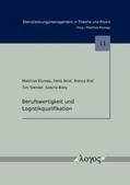 Bioly / Stender / Krol |  Berufswertigkeit und Logistikqualifikation | Buch |  Sack Fachmedien