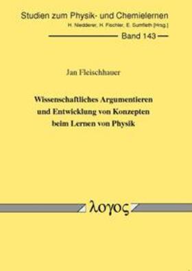 Fleischhauer | Wissenschaftliches Argumentieren und Entwicklung von Konzepten beim Lernen von Physik | Buch | 978-3-8325-3325-0 | sack.de
