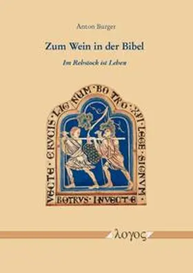 Burger |  Zum Wein in der Bibel | Buch |  Sack Fachmedien