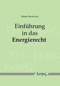 Wachovius |  Einführung in das Energierecht | Buch |  Sack Fachmedien