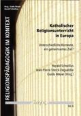 Schwillus / Sterck-Degueldre / Meyer |  Katholischer Religionsunterricht in Europa | Buch |  Sack Fachmedien