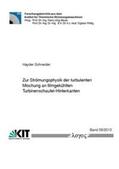 Schneider |  Zur Strömungsphysik der turbulenten Mischung an filmgekühlten Turbinenschaufel-Hinterkanten | Buch |  Sack Fachmedien