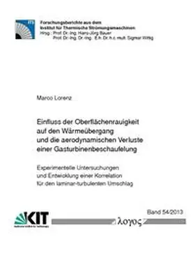 Lorenz |  Einfluss der Oberflächenrauigkeit auf den Wärmeübergang und die aerodynamischen Verluste einer Gasturbinenbeschaufelung | Buch |  Sack Fachmedien