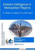 Weyers / Baloian / Luther |  Ambient Intelligence in Metropolitan Regions | Buch |  Sack Fachmedien