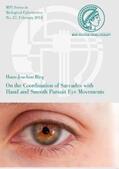 Bieg |  On the Coordination of Saccades with Hand and Smooth Pursuit Eye Movements | Buch |  Sack Fachmedien