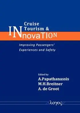 Breitner / Groot / Papathanassis | Cruise Tourism & Innovation | Buch | 978-3-8325-3687-9 | sack.de