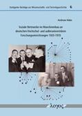 Haka |  Soziale Netzwerke im Maschinenbau an deutschen Hochschul- und außeruniversitären Forschungseinrichtungen 1920-1970 | Buch |  Sack Fachmedien