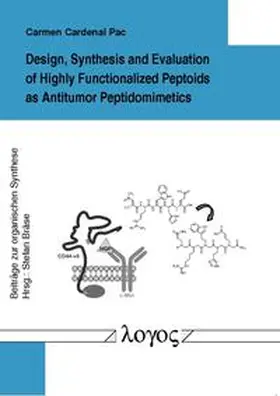 Cardenal |  Design, Synthesis and Evaluation of Highly Functionalized Peptoids as Antitumor Peptidomimetics | Buch |  Sack Fachmedien