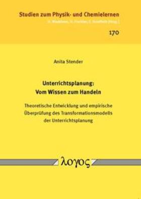 Stender | Unterrichtsplanung: Vom Wissen zum Handeln | Buch | 978-3-8325-3750-0 | sack.de