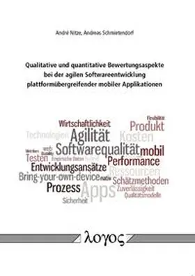 Nitze / Schmietendorf |  Qualitative und quantitative Bewertungsaspekte bei der agilen Softwareentwicklung plattformübergreifender mobiler Applikationen | Buch |  Sack Fachmedien