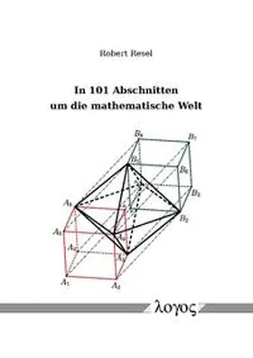 Resel |  In 101 Abschnitten um die mathematische Welt | Buch |  Sack Fachmedien