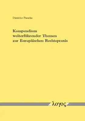 Parashu |  Kompendium weiterführender Themen zur Europäischen Rechtspraxis | Buch |  Sack Fachmedien