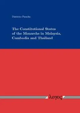 Parashu |  The Constitutional Status of the Monarchs in Malaysia, Cambodia and Thailand | Buch |  Sack Fachmedien