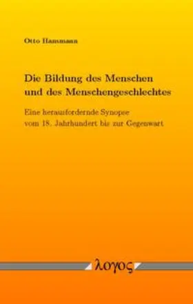 Hansmann |  Die Bildung des Menschen und des Menschengeschlechtes | Buch |  Sack Fachmedien