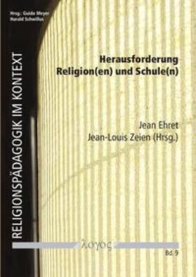 Ehret / Zeien |  Herausforderung Religion(en) und Schule(n) | Buch |  Sack Fachmedien