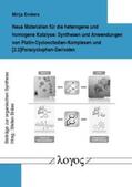 Enders |  Neue Materialien für die heterogene und homogene Katalyse: Synthesen und Anwendungen von Platin-Cyclooctadien-Komplexen und [2.2]Paracyclophan-Derivaten | Buch |  Sack Fachmedien