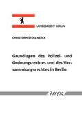 Stollwerck |  Grundlagen des Polizei- und Ordnungsrechtes und des Versammlungsrechtes in Berlin | Buch |  Sack Fachmedien