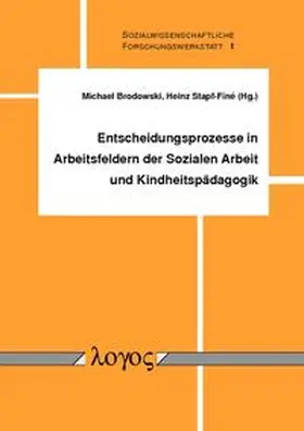 Stapf-Finé / Brodowski |  Entscheidungsprozesse in Arbeitsfeldern der Sozialen Arbeit und Kindheitspädagogik | Buch |  Sack Fachmedien