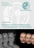 Dobs |  Behavioral and Neural Mechanisms Underlying Dynamic Face Perception | Buch |  Sack Fachmedien