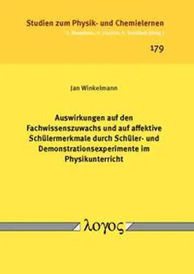 Winkelmann |  Auswirkungen auf den Fachwissenszuwachs und auf affektive Schülermerkmale durch Schüler- und Demonstrationsexperimente im Physikunterricht | Buch |  Sack Fachmedien