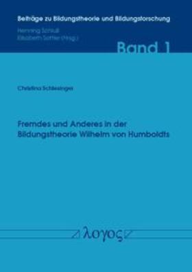 Schlesinger | Fremdes und Anderes in der Bildungstheorie Wilhelm von Humboldts | Buch | 978-3-8325-3952-8 | sack.de
