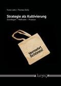 Liebl / Düllo |  Strategie als Kultivierung | Buch |  Sack Fachmedien