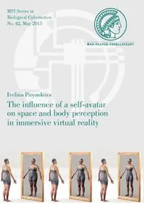 Piryankova |  The influence of a self-avatar on space and body perception in immersive virtual reality | Buch |  Sack Fachmedien