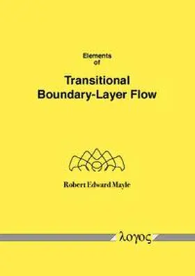 Mayle |  Elements of Transitional Boundary-Layer Flow | Buch |  Sack Fachmedien