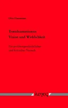 Hansmann |  Transhumanismus - Vision und Wirklichkeit | Buch |  Sack Fachmedien