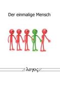 Hellerich |  Der einmalige Mensch | Buch |  Sack Fachmedien