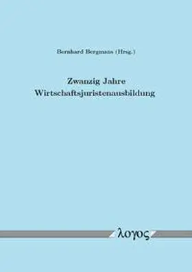Bergmans |  Zwanzig Jahre Wirtschaftsjuristenausbildung | Buch |  Sack Fachmedien