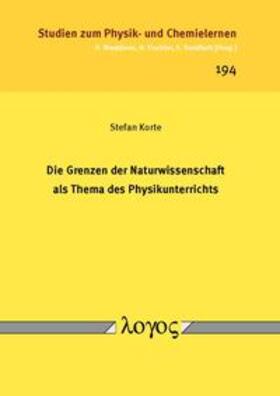 Korte | Die Grenzen der Naturwissenschaft als Thema des Physikunterrichts | Buch | 978-3-8325-4112-5 | sack.de