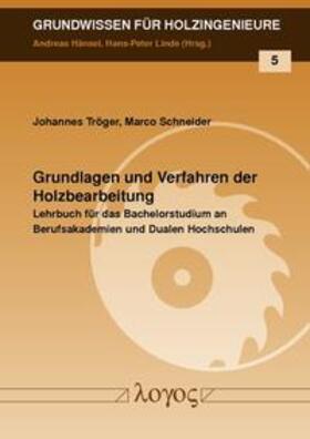 Tröger / Schneider | Grundlagen und Verfahren der Holzbearbeitung | Buch | sack.de