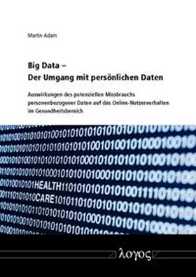 Adam |  Big Data - Der Umgang mit persönlichen Daten | Buch |  Sack Fachmedien