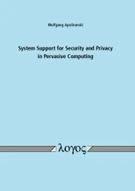 Apolinarski |  System Support for Security and Privacy in Pervasive Computing | Buch |  Sack Fachmedien
