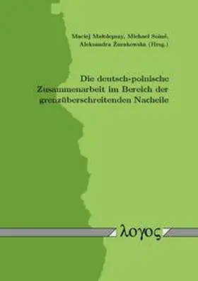 Zurakowska / Soiné / Ma lolepszy |  Die deutsch-polnische Zusammenarbeit im Bereich der grenzüberschreitenden Nacheile | Buch |  Sack Fachmedien