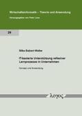 Balzert-Walter |  IT-basierte Unterstützung reflexiver Lernprozesse in Unternehmen | Buch |  Sack Fachmedien