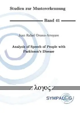 Orozco-Arroyave |  Analysis of Speech of People with Parkinson's Disease | Buch |  Sack Fachmedien