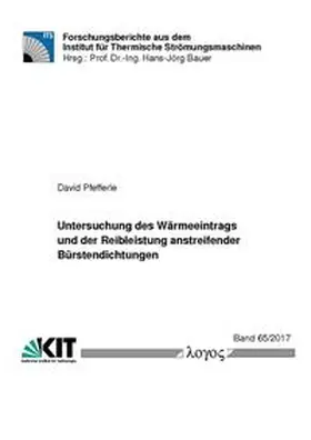 Pfefferle |  Untersuchung des Wärmeeintrags und der Reibleistung anstreifender Bürstendichtungen | Buch |  Sack Fachmedien