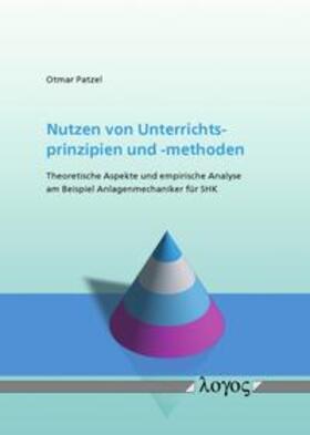 Patzel | Nutzen von Unterrichtsprinzipien und -methoden | Buch | 978-3-8325-4503-1 | sack.de