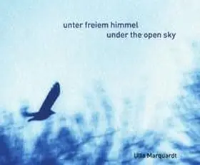 Marquardt | unter freiem himmel -- under the open sky | Buch | 978-3-8325-4522-2 | www.sack.de