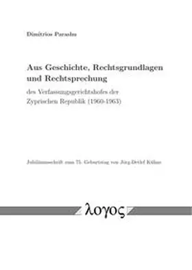 Parashu |  Aus Geschichte, Rechtsgrundlagen und Rechtsprechung des Verfassungsgerichtshofes der Zyprischen Republik (1960-1963) | Buch |  Sack Fachmedien