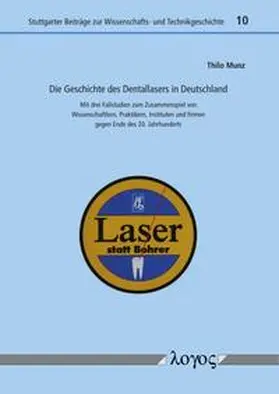 Munz |  Die Geschichte des Dentallasers in Deutschland | Buch |  Sack Fachmedien