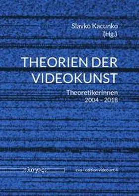 Kacunko |  Theorien der Videokunst | Buch |  Sack Fachmedien