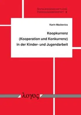 Mackevics |  Koopkurrenz (Kooperation und Konkurrenz) in der Kinder- und Jugendarbeit | Buch |  Sack Fachmedien