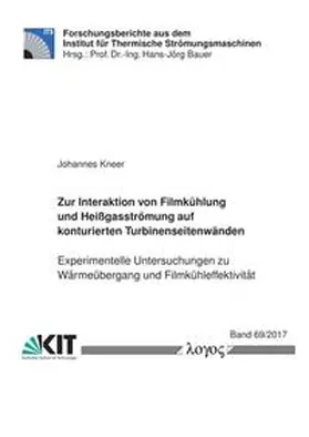 Kneer |  Zur Interaktion von Filmkühlung und Heißgasströmung auf konturierten Turbinenseitenwänden | Buch |  Sack Fachmedien