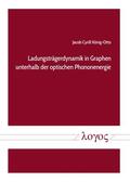 König-Otto |  Ladungsträgerdynamik in Graphen unterhalb der optischen Phononenergie | Buch |  Sack Fachmedien