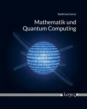 Lenze |  Mathematik und Quantum Computing | Buch |  Sack Fachmedien