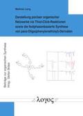 Lang |  Darstellung poröser organischer Netzwerke via Thiol-Click-Reaktionen sowie die festphasenbasierte Synthese von para-Oligo(phenylenethinyl)-Derivaten | Buch |  Sack Fachmedien